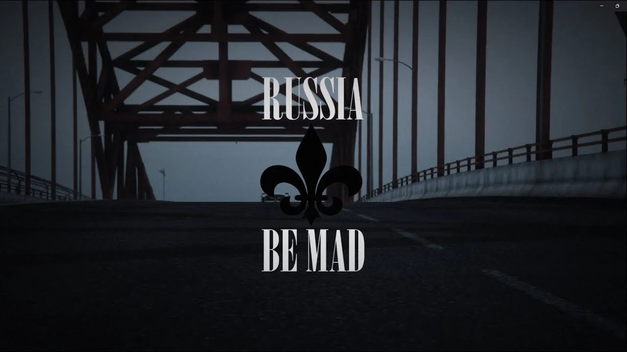 RUSSIA BE MAD REDUX
