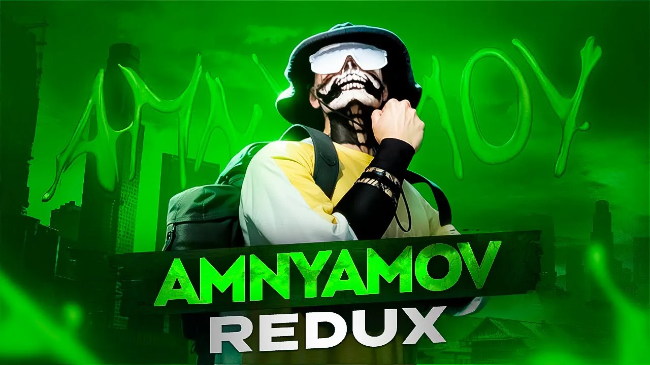 AMNYAMOV REDUX